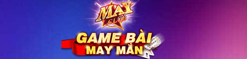 Game bài may mắn May club